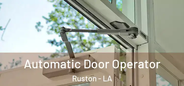  Automatic Door Operator Ruston - LA