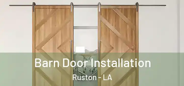  Barn Door Installation Ruston - LA