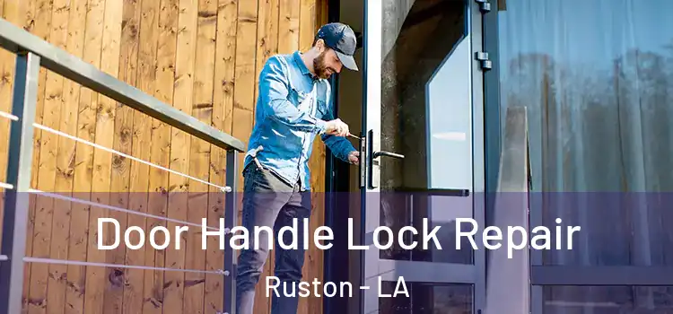 Door Handle Lock Repair Ruston - LA