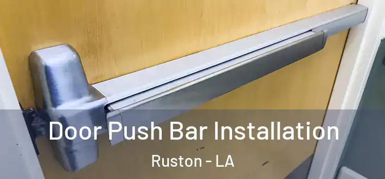 Door Push Bar Installation Ruston - LA