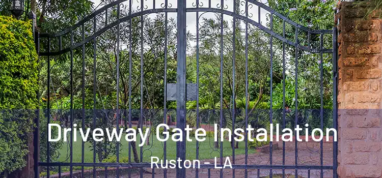  Driveway Gate Installation Ruston - LA