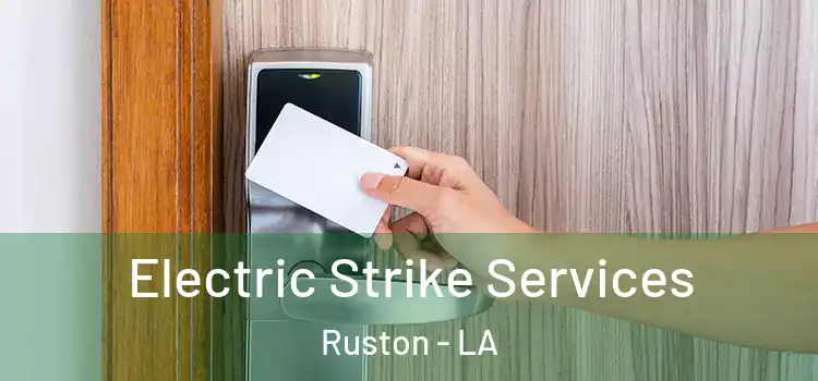  Electric Strike Services Ruston - LA