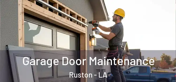  Garage Door Maintenance Ruston - LA