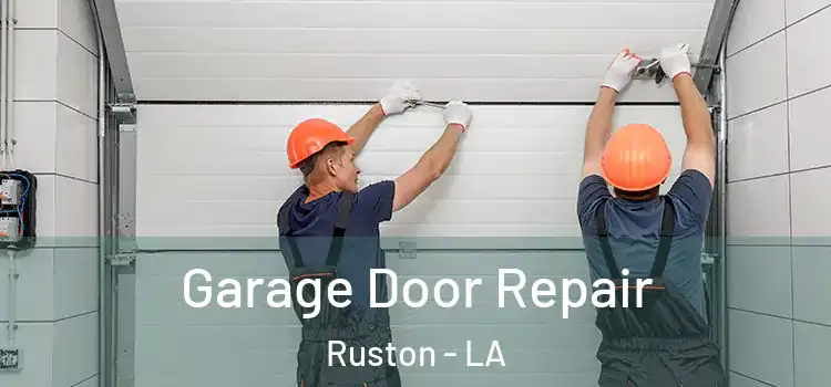  Garage Door Repair Ruston - LA