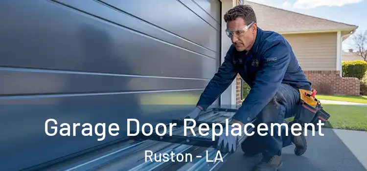  Garage Door Replacement Ruston - LA