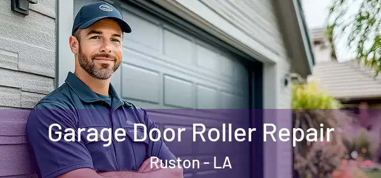  Garage Door Roller Repair Ruston - LA