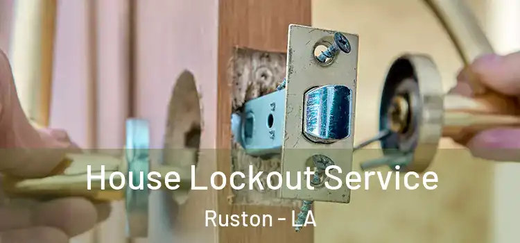  House Lockout Service Ruston - LA