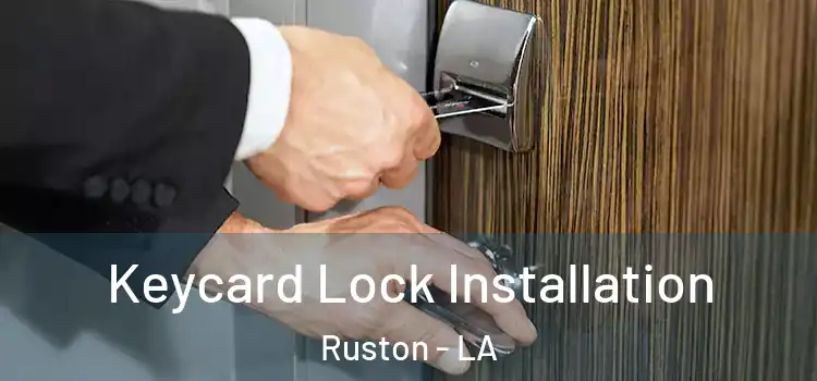  Keycard Lock Installation Ruston - LA