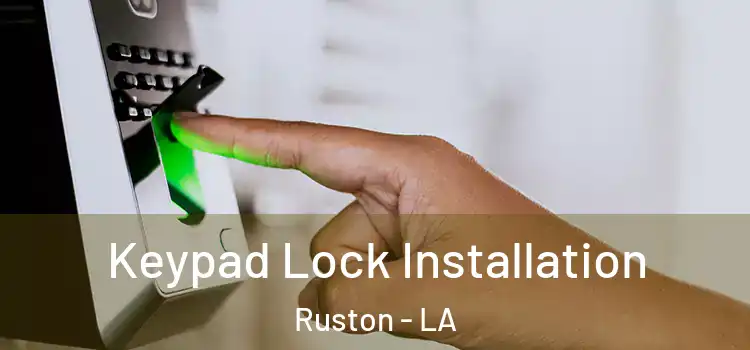  Keypad Lock Installation Ruston - LA
