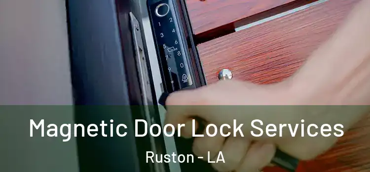  Magnetic Door Lock Services Ruston - LA