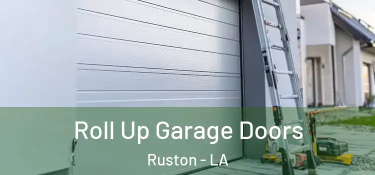  Roll Up Garage Doors Ruston - LA