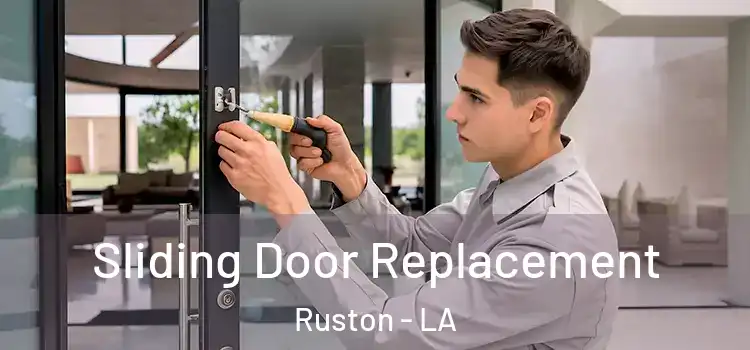  Sliding Door Replacement Ruston - LA